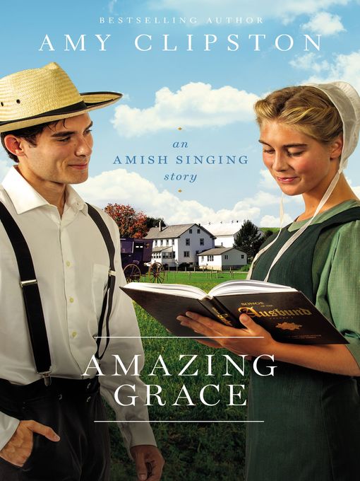 Title details for Amazing Grace by Amy Clipston - Available